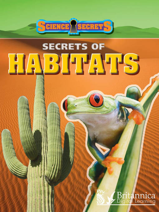 Title details for Secrets of Habitats by Britannica Digital Learning - Available